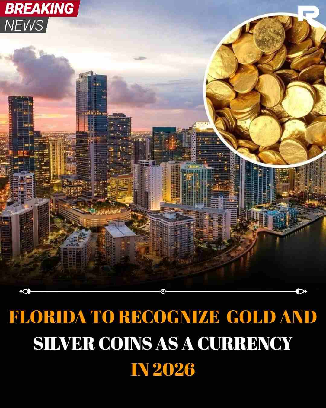 Florida to recognize gold and silver coins as a currency in 2026.